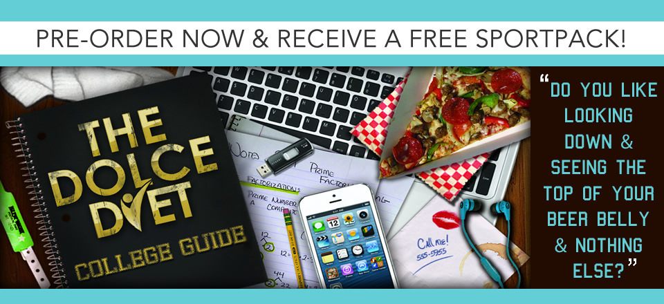 PRE-ORDER THE DOLCE DIET: COLLEGE DIET GUIDE AND RECEIVE A FREE ...